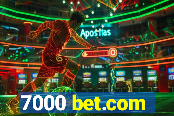 7000 bet.com